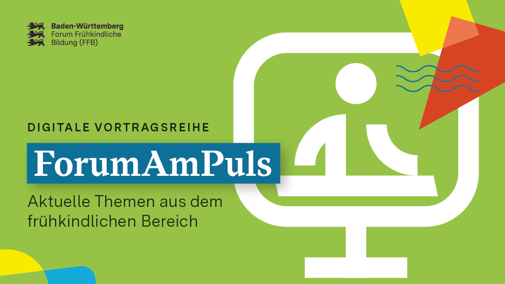 Das Bild zeigt einen grünen Querformat-Flyer. Es ist zu lesen: Digitale Vortragsreihe ForumAmPuls. Aktuelle Themen aus dem frühkindlichen Bereich. Daneben ist in Form eines großen Icons ein Bildschirm dargestellt. Auf dem Bildschirm ist eine Person zu sehen. Auch die Person ist als Icon dargestellt.